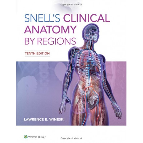 Snell's Clinical Anatomy by Regions Tenth Edition