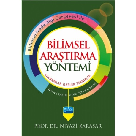 BİLİMSEL ARAŞTIRMA YÖNTEMİ: Kavramlar İlkeler Teknikler