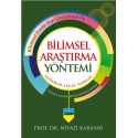 BİLİMSEL ARAŞTIRMA YÖNTEMİ: Kavramlar İlkeler Teknikler