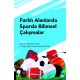 Farklı Alanlarda Sporda Bilimsel Çalışmalar