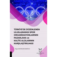 Türkiye'de Düzenlenen Uluslararası Spor Organizasyonlarının Pazarlama ve Kalite Algılarının Karşılaştırılması
