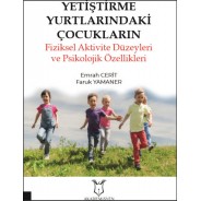 Yetiştirme Yurtlarındaki Çocukların Fiziksel Aktivite Düzeyleri ve Psikolojik Özellikleri