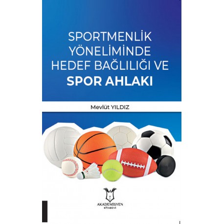 Sportmenlik Yöneliminde Hedef Bağlılığı ve Spor Ahlakı