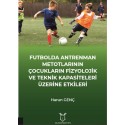 Futbolda Antrenman Metotlarının Çocukların Fizyolojik ve Teknik Kapasiteleri Üzerine Etkileri