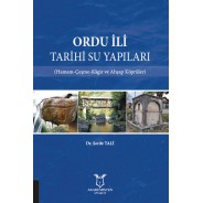 Ordu İli̇ Tari̇hi̇ Su Yapıları (Hamam-Çeşme-Kâgir ve Ahşap Köprüler)