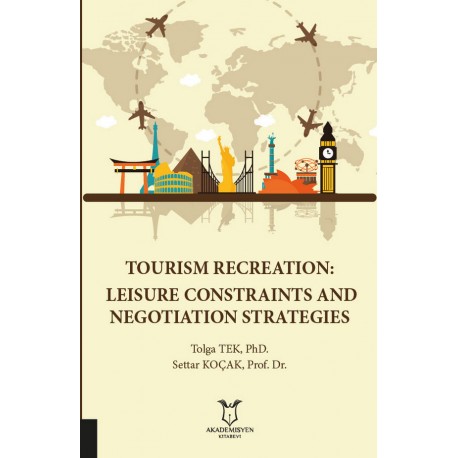 Tourism Recreation: Leisure Constraints and Negotiation Strategies