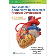 Transcatheter Aortic Valve Replacement Program Development: A Guide for the Heart Team 