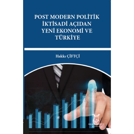 Post Modern Politik İktisadi Açıdan Yeni Ekonomi ve Türkiye