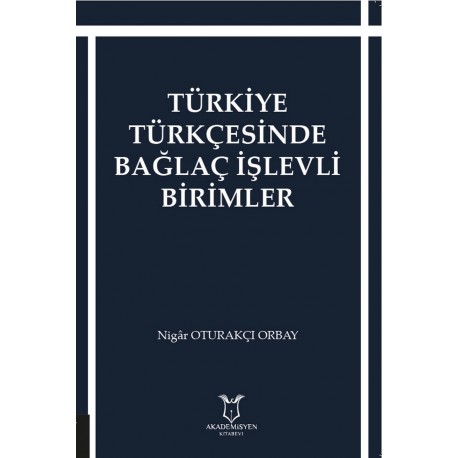 Türkiye Türkçesinde Bağlaç İşlevli Birimler