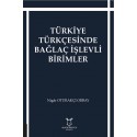 Türkiye Türkçesinde Bağlaç İşlevli Birimler