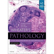 Wheater's Pathology: A Text, Atlas and Review of Histopathology, 6th Edition