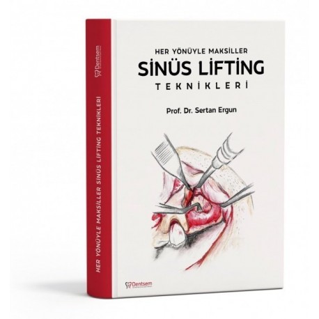 Her Yönüyle Maksiller Sinüs Lifting Teknikleri