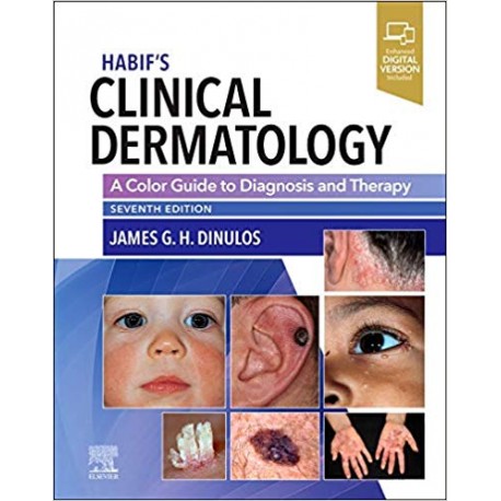 Habif's Clinical Dermatology: A Color Guide to Diagnosis and Therapy 7th Edition