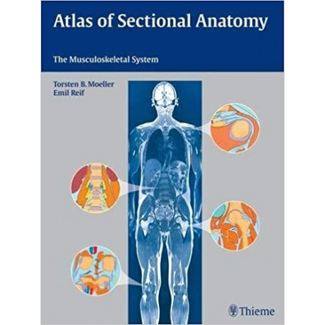 Atlas of Sectional Anatomy: The Musculoskeletal System 