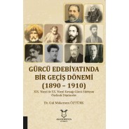 Gürcü Edebiyatında Bir Geçiş Dönemi (1890 – 1910)