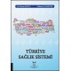 Türkiye Sağlık Sistemi
