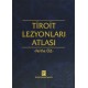 Tiroit Lezyonları Atlası 