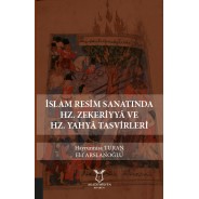 İslam Resim Sanatında Hz. Zekeriyyâ ve Hz. Yahyâ Tasvirleri