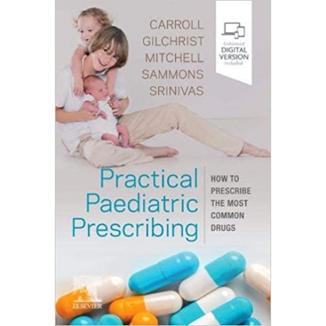 Practical Paediatric Prescribing: How to Prescribe the Most Common Drugs