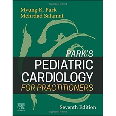 Park's Pediatric Cardiology for Practitioners, 7th Edition