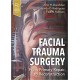 Facial Trauma Surgery From Primary Repair to Reconstruction