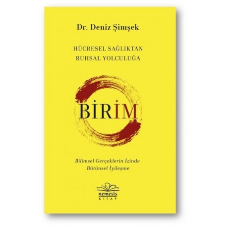 Birim - Hücresel Sağlıktan Ruhsal Yolculuğa