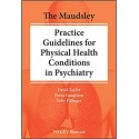 The Maudsley Practice Guidelines for Physical Health Conditions in Psychiatry