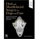 Oral and Maxillofacial Surgery in Dogs and Cats 