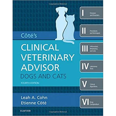 Cote's Clinical Veterinary Advisor: Dogs and Cats, 4th Edition