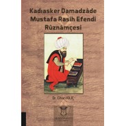 Kadıasker Damadzâde Mustafa Rasih Efendi Rûznâmçesi