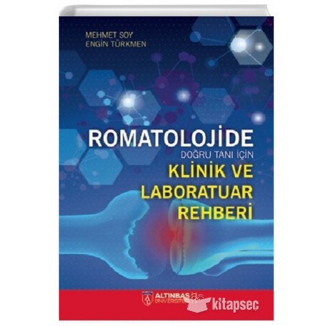 Romatolojide Doğru Tanı İçin Klinik ve Laboratuar Rehberi