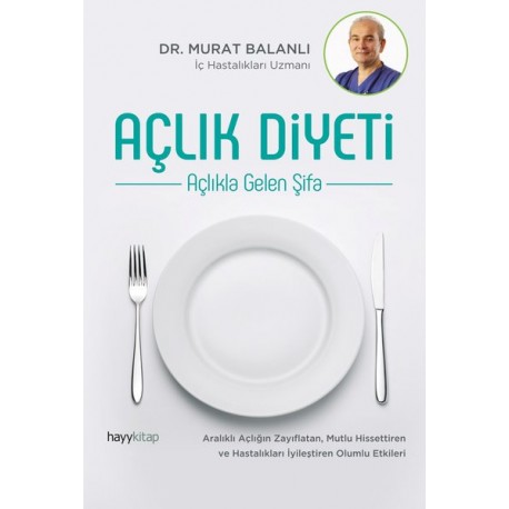 Açlık Diyeti Açlıkla Gelen Şifa