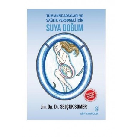 Tüm Anne Adayları ve Sağlık Personeli İçin Suya Doğum