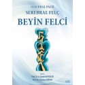 Serebral Palsi, Serebral Felç, Beyin Felci