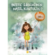 Beste Lösemiden Nasıl Kurtuldu? 