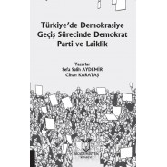 Türkiye’de Demokrasiye Geçiş Sürecinde Demokrat Parti ve Laiklik