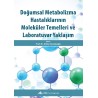Doğumsal Metabolizma Hastalıklarının Moleküler Temelleri ve Laboratuvar Yaklaşım