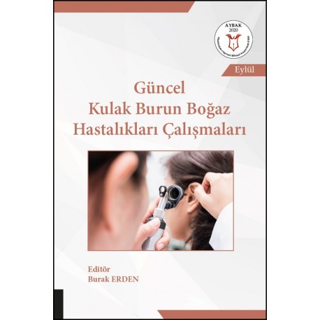 Güncel Kulak Burun Boğaz Hastalıkları Çalışmaları ( AYBAK 2020 Eylül )