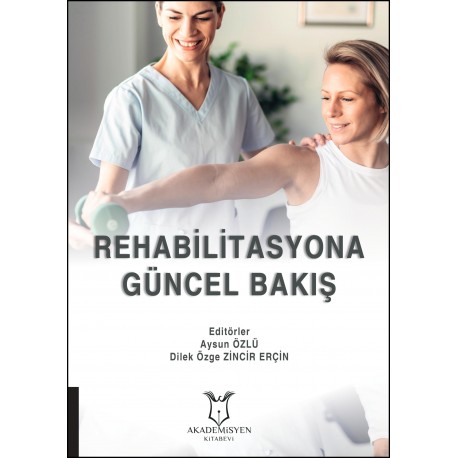 Rehabilitasyona Güncel Yaklaşım