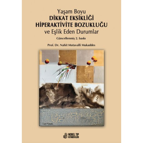 Yaşam Boyu Dikkat Eksikliği Hiperaktivite Bozukluğu ve Eşlik Eden Durumlar