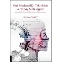 Veri Madenciliği Teknikleri ve Yapay Sinir Ağları İşletmelerde Finansal Başarısızlık Tahminlemesi