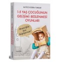 1 - 5 Yaş Çocuğunun Gelişimi - Beslenmesi Oyunları