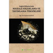 Sağlık Bilimlerinde Makale Hazırlama ve Yayımlama Teknikleri