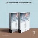 Çocuk ve Ergen Psikiyatrisi Güncel Yaklaşımlar ve Temel Kavramlar (1-2 Cilt)