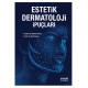 Estetik Dermatoloji İpuçları