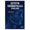 Estetik Dermatoloji İpuçları