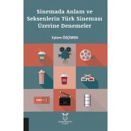 Sinemada Anlam ve Seksenlerin Türk Sineması Üzerine Denemeler