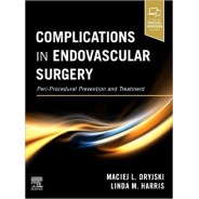 Complications in Endovascular Surgery Peri-Procedural Prevention and Treatment