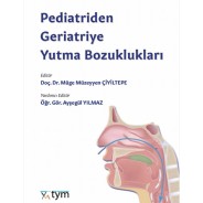 Pediatriden Geriatriye Yutma Bozuklukları