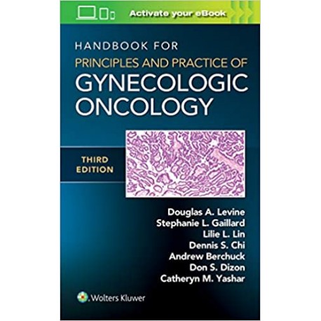 Handbook for Principles and Practice of Gynecologic Oncology 3rd Edition Handbook for Principles and Practice of Gynecologic Oncology 3rd Edition